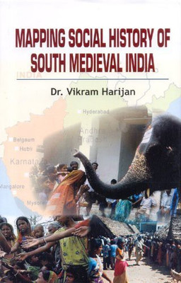 Mapping Social History Of South Medieval India(Others, Hardcover, Vikram Harijan)