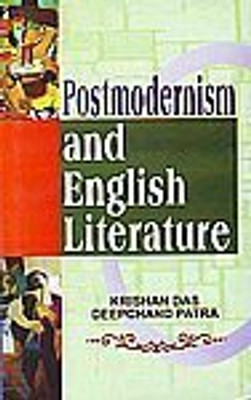 Postmodernism and English Literature 2019 Edition(English, Hardcover, Krishan Das, Deepchand Patra)