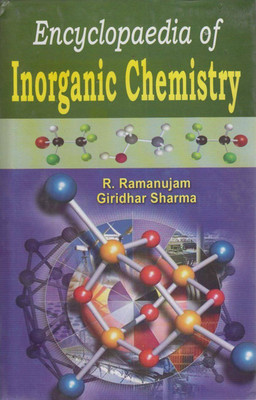 Encyclopaedia of Inorganic Chemistry (Set of 5 Vols.)(English, Hardcover, Dr. Giridhar Sharma Dr. R. Ramanujam)