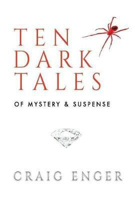 Ten Dark Tales of Mystery & Suspense(English, Hardcover, Enger Craig)