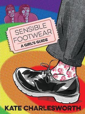 Sensible Footwear: A Girl's Guide(English, Paperback, Charlesworth Kate)