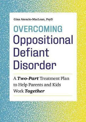 Overcoming Oppositional Defiant Disorder(English, Paperback, Atencio-MacLean Gina)