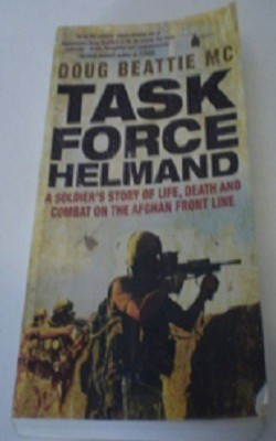Task Force Helmand: A Soldier's Story of Life, Death and Combat on the Afghan Front Line Paperback(English, Simon & Schuster, Beattie MC, Doug)