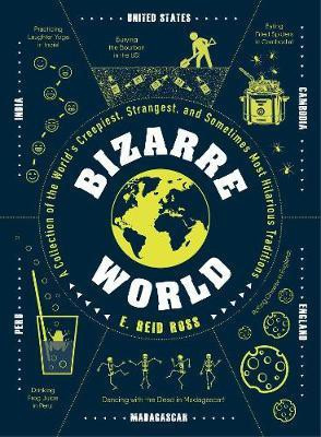 Bizarre World(English, Hardcover, Ross E. Reid)