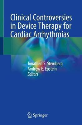 Clinical Controversies in Device Therapy for Cardiac Arrhythmias(English, Paperback, unknown)