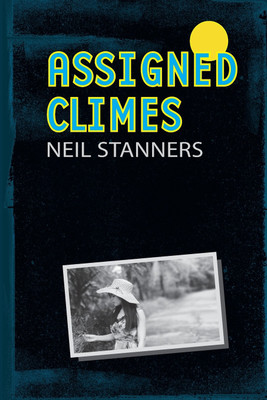 Assigned Climes(English, Paperback, Stanners Neil)
