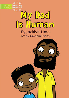 My Dad Is Human(English, Paperback, Ume Jacklyn)
