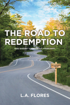 The Road to Redemption(English, Paperback, Flores L a)