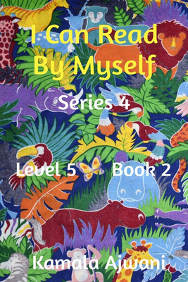 I Can Read By Myself - Series 4 - Level 5 - Book 2(English, Paperback, Kamala Ajwani)