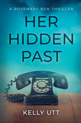 Her Hidden Past(English, Paperback, Utt Kelly)
