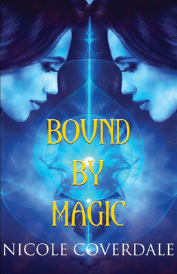 Bound by Magic(English, Paperback, Coverdale Nicole)