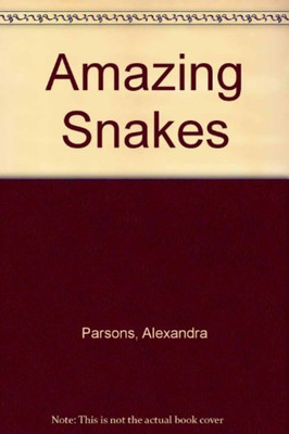 Amazing Worlds 03: Snakes(English, Hardcover, Parsons Alexandra)