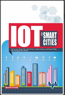 Iot and Smart Cities Your Smart City Planning Guide(English, Paperback, Nanda Rashmi)