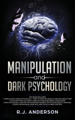 Manipulation and Dark Psychology(English, Hardcover, Anderson R J)