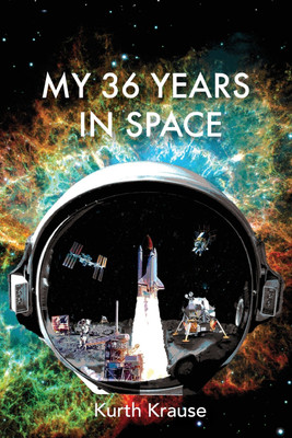 My 36 Years in Space(English, Paperback, Krause Kurth)