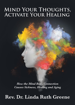 Mind Your Thoughts, Activate Your Healing(English, Paperback, Greene Linda Ruth REV Dr)