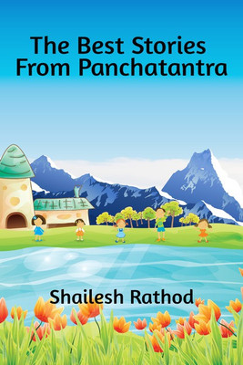 The Best Stories From Panchatantra (BW Edition)(English, Paperback, Shailesh Rathod)