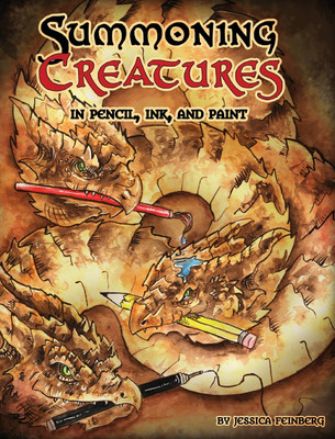 Summoning Creatures in Pencil, Ink, and Paint(English, Hardcover, Feinberg Jessica)