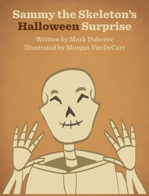 Sammy the Skeleton's Halloween Surprise(English, Hardcover, Dubovec Mark)