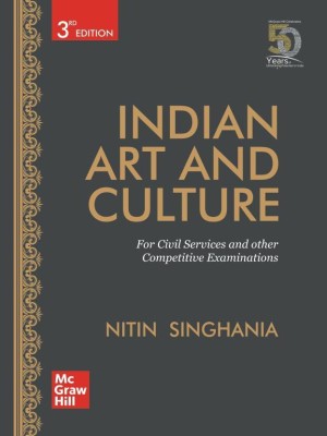 Indian Art and Culture for Civil Services and Other Competitive Examinations(English, Hardcover, Singhania Nitin)