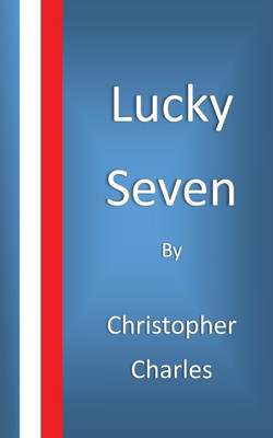 Lucky Seven(English, Paperback, Charles Christopher)