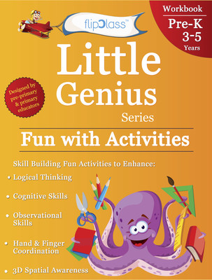Fun with Activities: Pre-Kindergarten Workbook: Little Genius Series: Skill Building Fun Activities To Help Your Child’s Logical Thinking, Observational Skills & Hand Coordination(English, Paperback, flipClass) Fun with Activities: Pre-Kindergarten Workbook: Little Genius Series: Skill Building Fun Activities To Help Your Child’s Logical Thinking, Observational Skills & Hand Coordination(English, Paperback, flipClass)