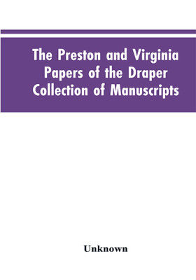 The Preston and Virginia Papers of the Draper Collection of Manuscripts(English, Paperback, unknown)