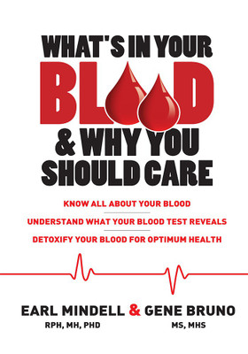 What's in Your Blood & Why You Should Care(English, Paperback, GENE BRUNO EARL MINDELL)
