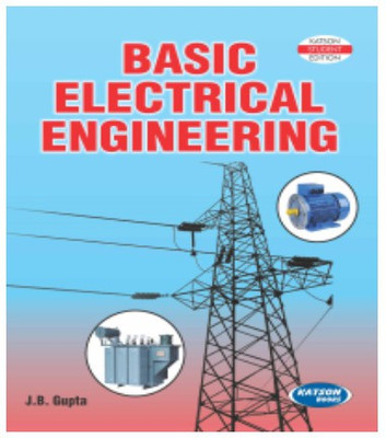 Basic Electrical Engineering (AICTE)(English, Paperback, J B Gupta)