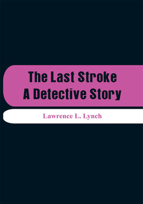 The Last Stroke(English, Paperback, Lynch Lawrence L)