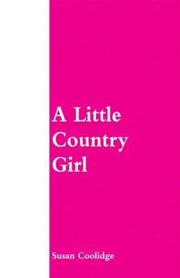 A Little Country Girl(English, Paperback, Coolidge Susan)