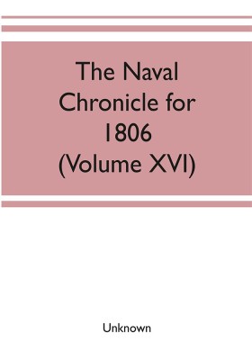 The Naval chronicle for 1806(English, Paperback, unknown)