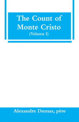 The Count of Monte Cristo (Volume I)(English, Paperback, Dumas Pere Alexandre)