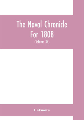 The Naval chronicle For 1808(English, Paperback, unknown)