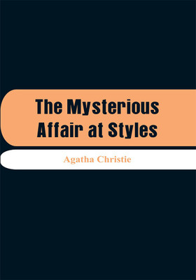 The Mysterious Affair at Styles(English, Paperback, Christie Agatha)