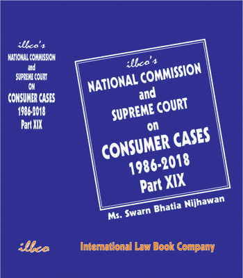 National Commission And Supreme Court On Consumer Cases 1986-2018 Part XIX(Hardcover, Ms.Swarn Bhatia Nijhawan)