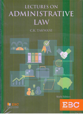 Lecture On Administrative Law(English, Paperback, C.K. TAKWANI)