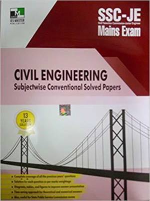 Ssc-Je Mains Exam Civil Engineering Subjectwise Conventional Solved Papers 13 Years Solution  (English, Paperback, unknown)
