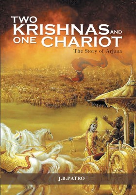 Two Krishnas and One Chariot(English, Paperback, J.B.Patro)