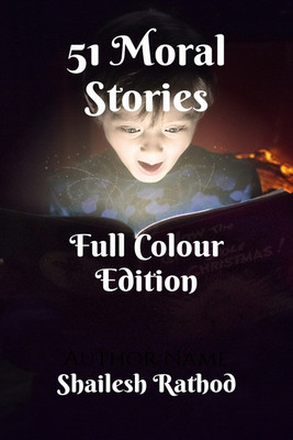 51 Moral Stories - Full Colour Edition(English, Paperback, Shailesh Rathod)