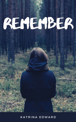 REMEMBER(English, Paperback, Katrina Edward)