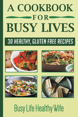 A Cookbook for Busy Lives(English, Paperback, Anne Monica)
