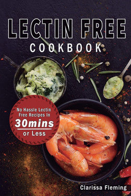 Lectin Free Cookbook(English, Paperback, Fleming Clarissa)