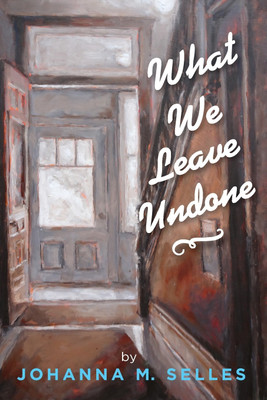 What We Leave Undone(English, Paperback, Selles Johanna M)