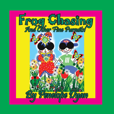 Frog Chasing And Other Fine Pursuits!(English, Paperback, Dyan Penelope)