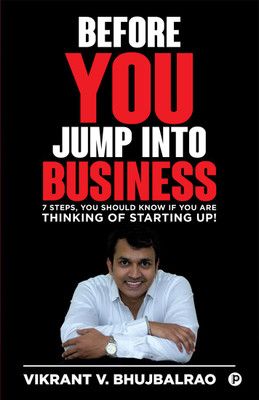 Before YOU Jump into Business(English, Paperback, VIKRANT V. BHUJBALRAO)