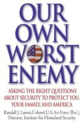Our Own Worst Enemy(English, Hardcover, Larsen Randall J.)