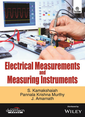 Electrical Measurements and Measuring Instruments(English, Paperback, S. Kamakshaiah, Pannala Krishna Murthy, J. Amarnath)