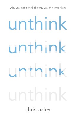 Unthink(English, Hardcover, Paley Chris)