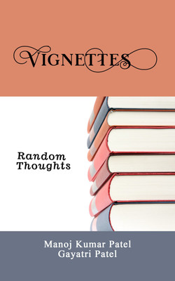 Vignettes(English, Paperback, Manoj Kumar Patel, Gayatri Patel)